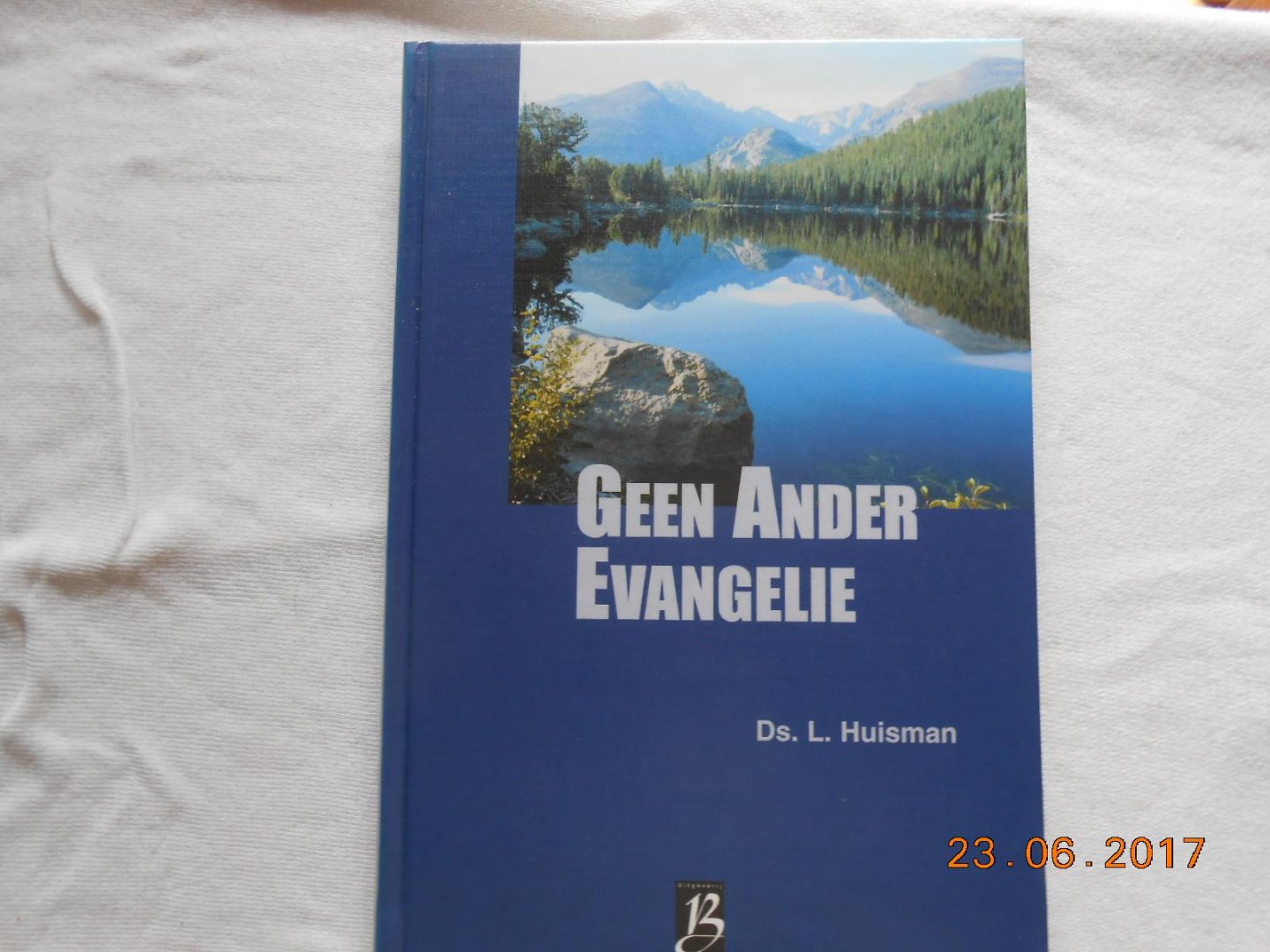 Huisman, L. - Geen ander evangelie / druk 1