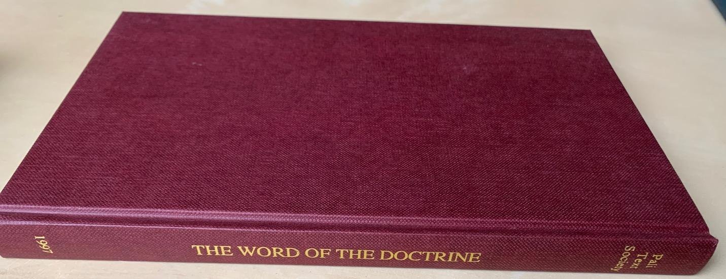 Norman, K.R. (tr.) - THE WORD OF THE DOCTRINE (Dhammapada). Pali Text Society Translation Series No. 46.