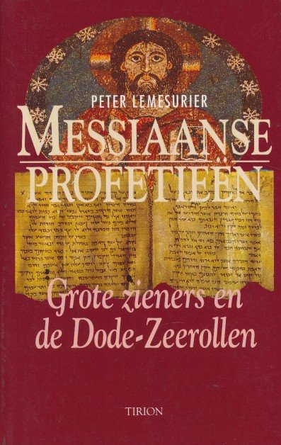 Lemesurier, Peter - Messiaanse profetieën. Grote zieners en de Dode-Zeerollen.