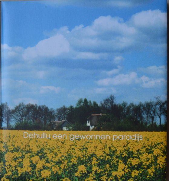 De Hullu, Arjaan - Dehullu een gewonnen paradijs