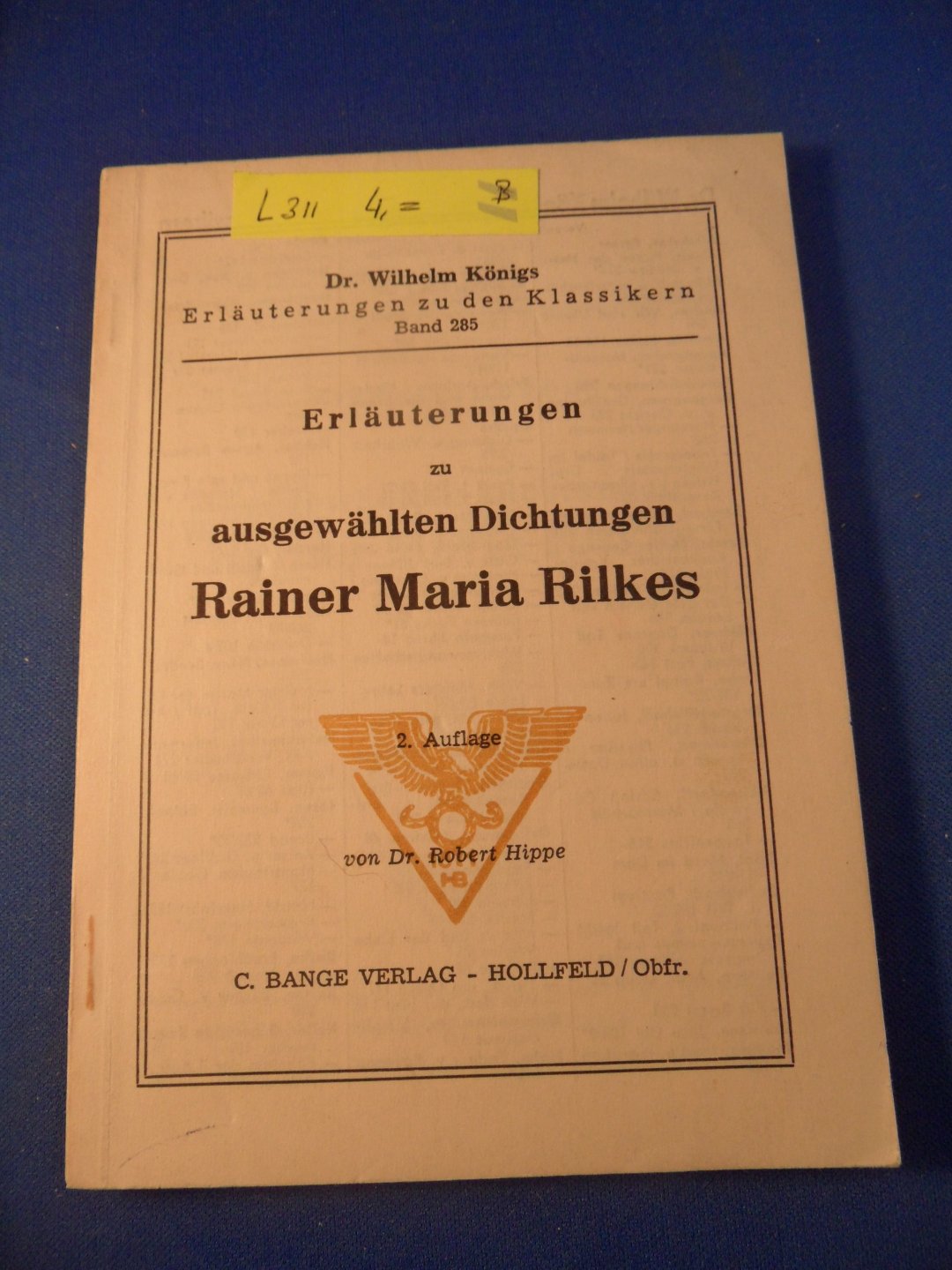 Hippe, dr. Robert & Königs, dr. Wilhelm - Erläuterungen zu ausgewählten Dichtungen Rainer Maria Rilke