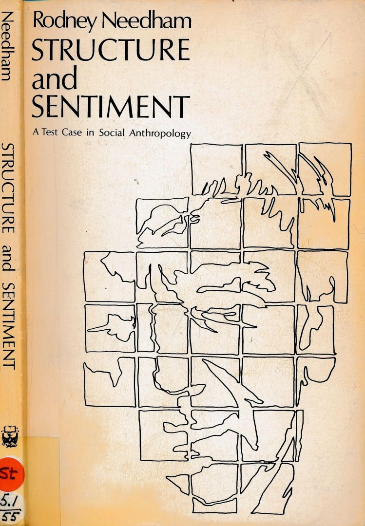 Needham, Rodney. - Structure and Sentiment: A test case in sociaal Anthropology.