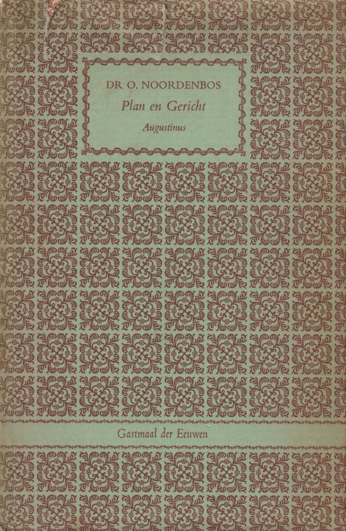 Noordenbos, O. - Plan en gericht. Augustinus
