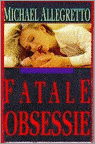 Allegretto, Michael - Fatale obsessie / druk 1