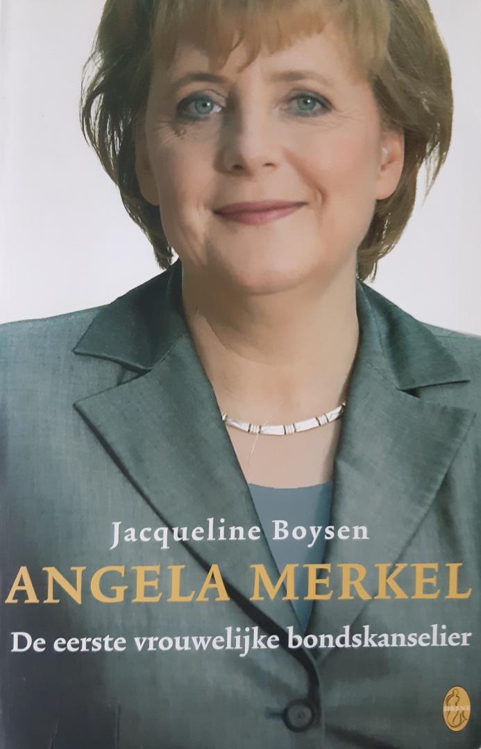 Boysen, Jacqueline. - Angela Merkel / de eerste vrouwelijke bondskanselier
