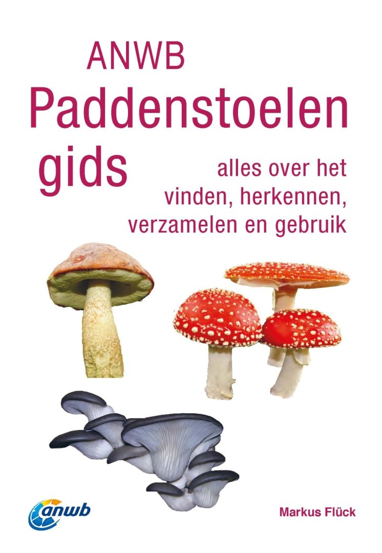 Markus FlÃ¼ck - ANWB paddenstoelengids