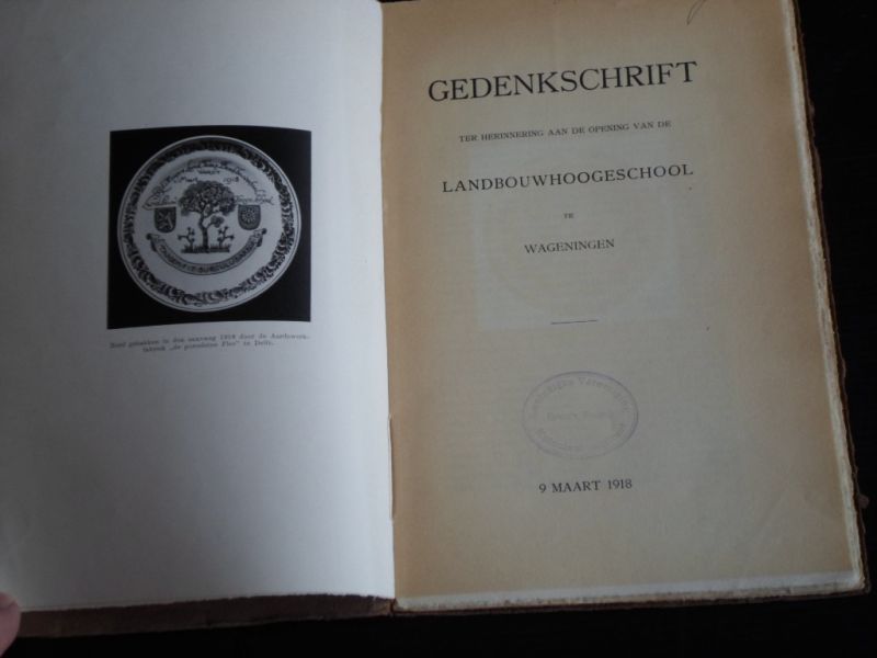  - Gedenkschrift Ter herinnering aan de opening van de Landbouwhoogeschool Wageningen