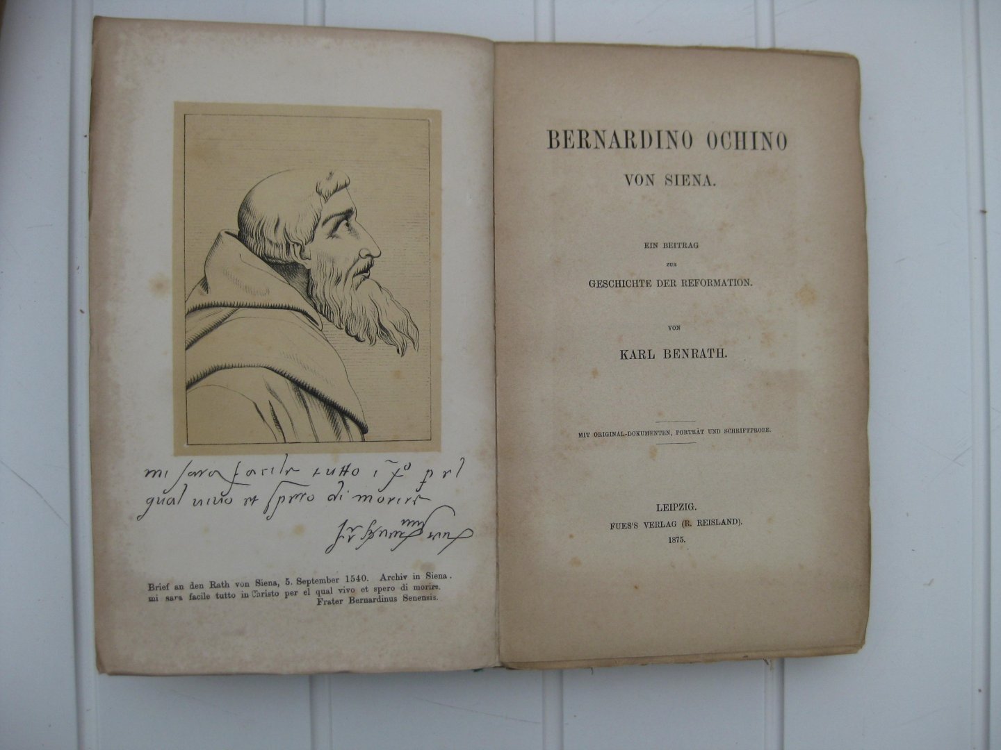 Benrath, Karl - Bernardino Ochino von Siena. Ein Beitrag zur Geschichte der Reformation. Mit Original-Dokumenten, Porträt und Schriftprobe.
