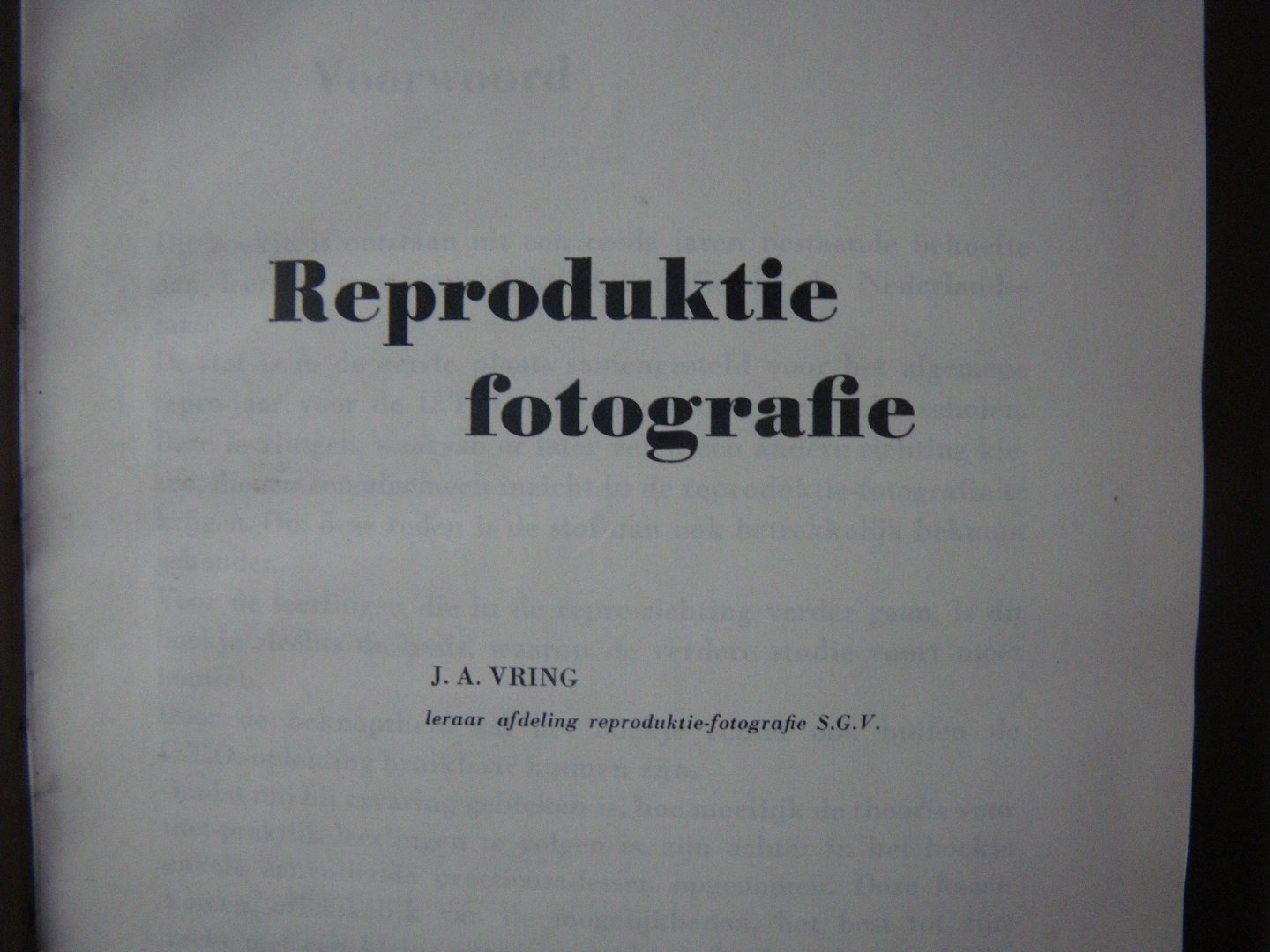 Vring J.A. (leraar afd. reproduktie-fotografie S.G.V.) - REPRODUKTIE FOTOGRAFIE REPRODUKTIEFOTOGRAFIE