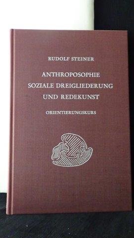 Steiner, R., - Anthroposophie, soziale Dreigliederung und Redekunst. Orientierungskurs für die öffentliche Wirksamkeit mit besonderem Hinblick auf die Schweiz. GA 339.