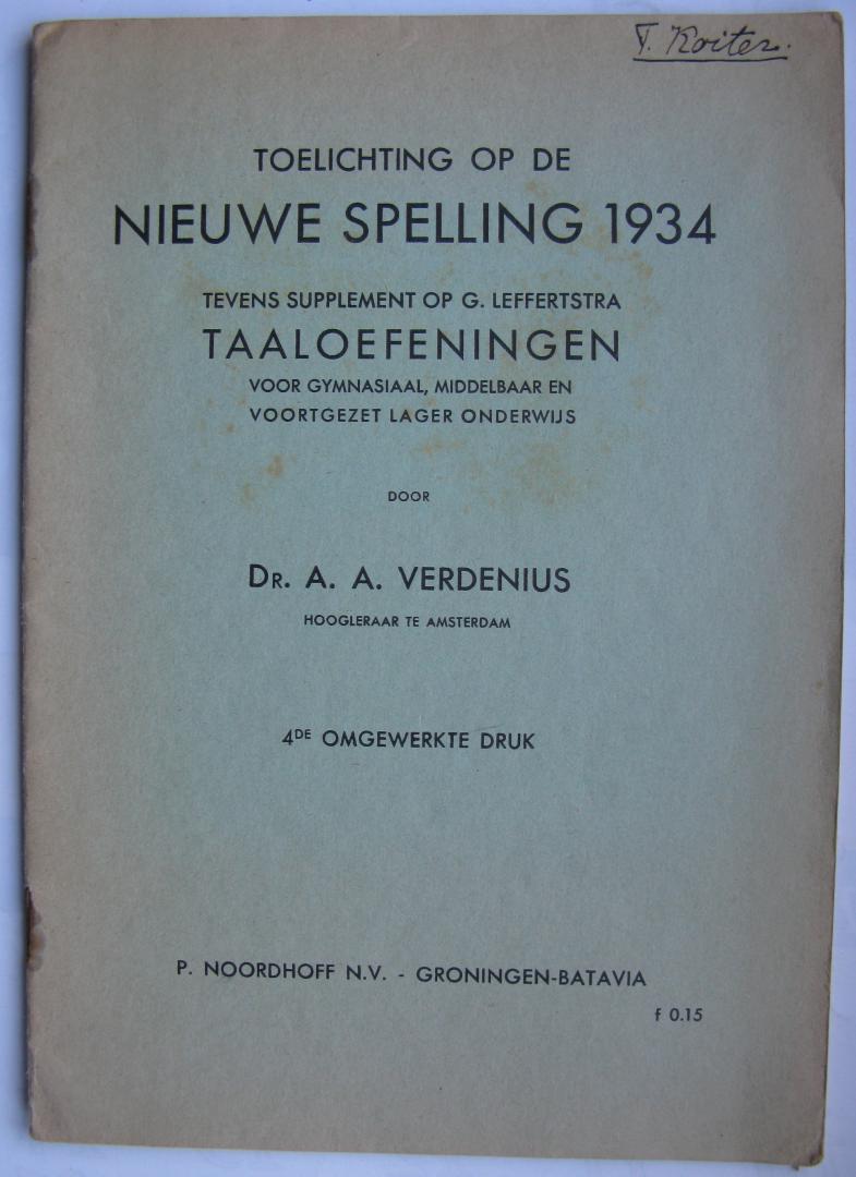 Verdenius, A.A. - Toelichting op de Nieuwe Spelling 1934/tevens supplement op G.Leffertstra Taaloefeningen voor Gymnasiaal, Middelbaar en Voortgezet Lager Onderwijs