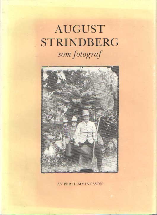 Hemmingsson, Per - August Strindberg som fotograf
