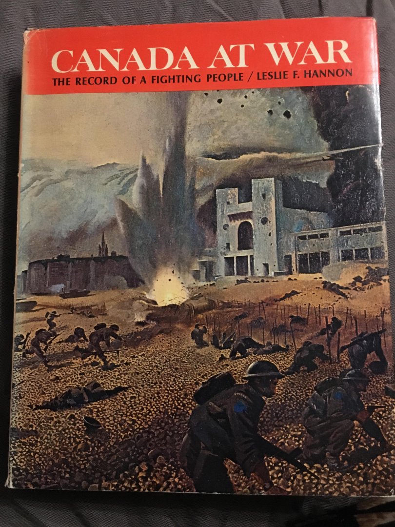 Leslie F. Hannon - Canada at war, the record of A fighting people