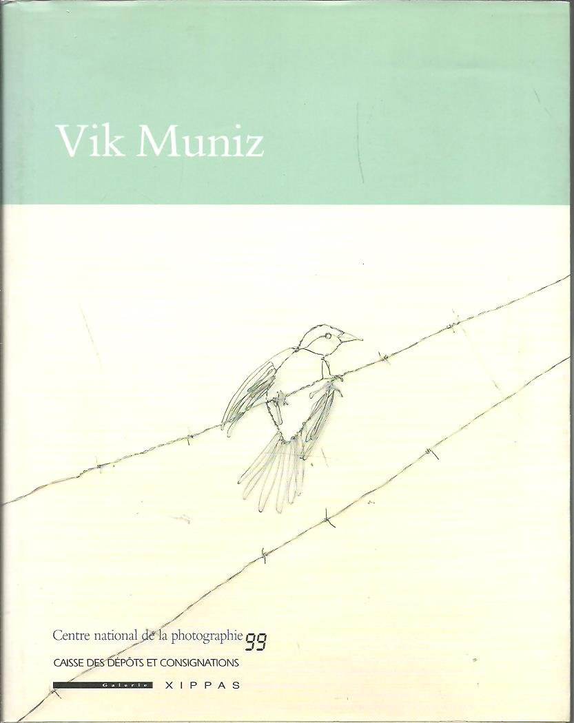 MUNIZ, Vik - Peter GALASSI & Régis DURAND - Vik Muniz.