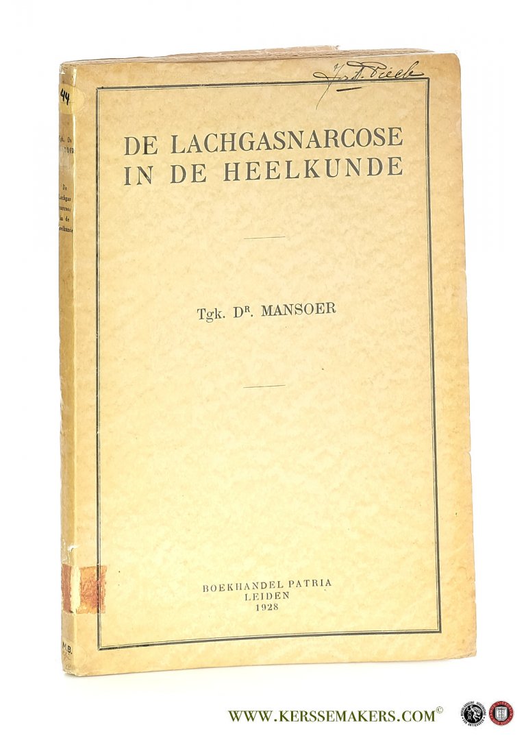 Mansoer, Tgk. Dr. - De lachgasnarcose in de heelkunde.