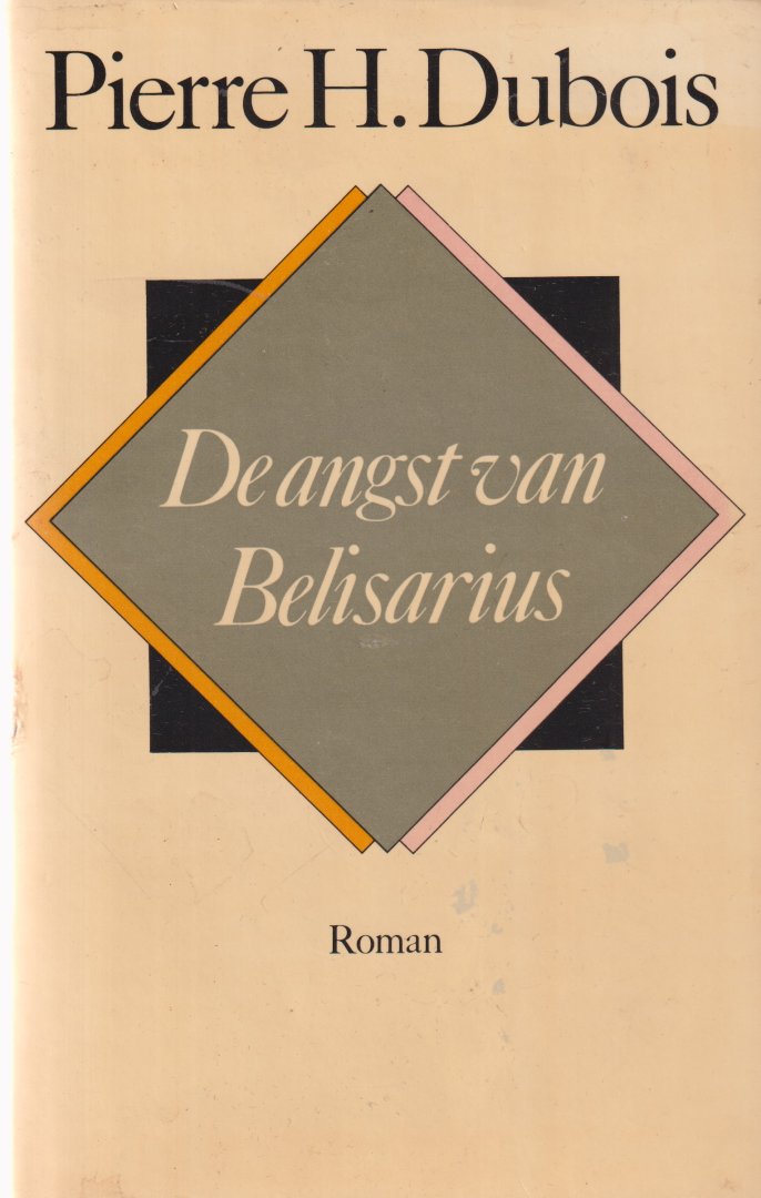 Dubois, Pierre H. - De angst van Belisarius