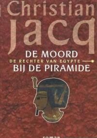 Jacq, Christian - De rechter van Egypte / De moord bij de piramide