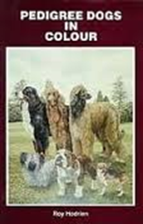 HODRIEN, Roy - Pedigree Dogs in Colour