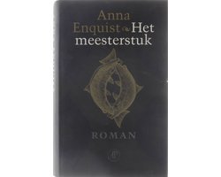 Anna Enquist - Het meesterstuk