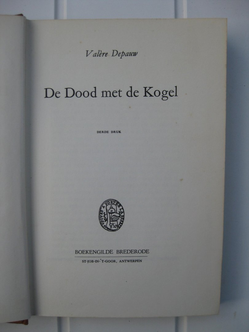 Depauw, Valère - De Dood met de Kogel.