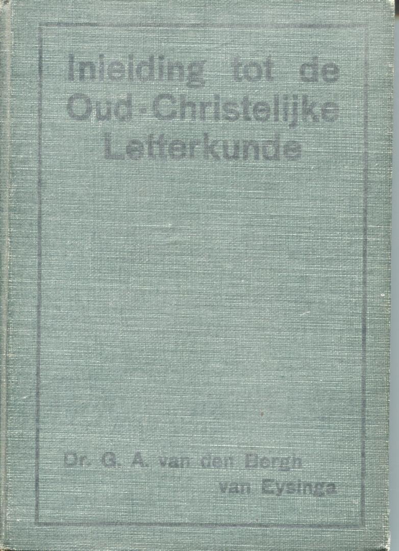 van den Bergh van Eysinga, G.A. - Inleiding tot de Oud-Christelijke Letterkunde