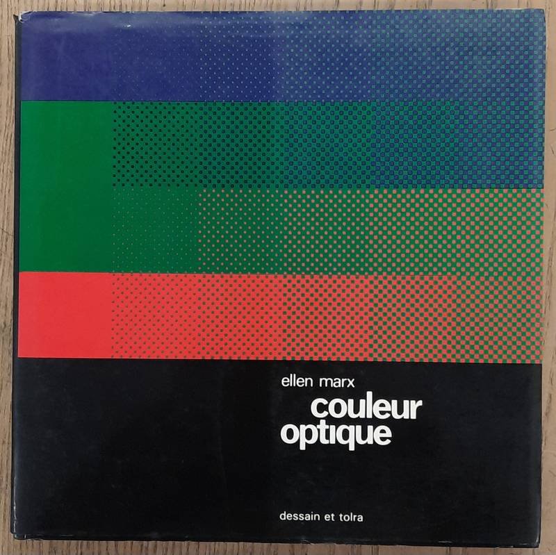 MARX, ELLEN. - Couleur optique