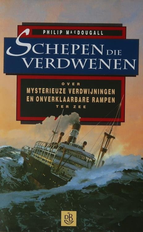 MacDougall, Philip - Schepen die verdwenen | Over mysterieuze verdwijningen en overklaarbare rampen ter zee