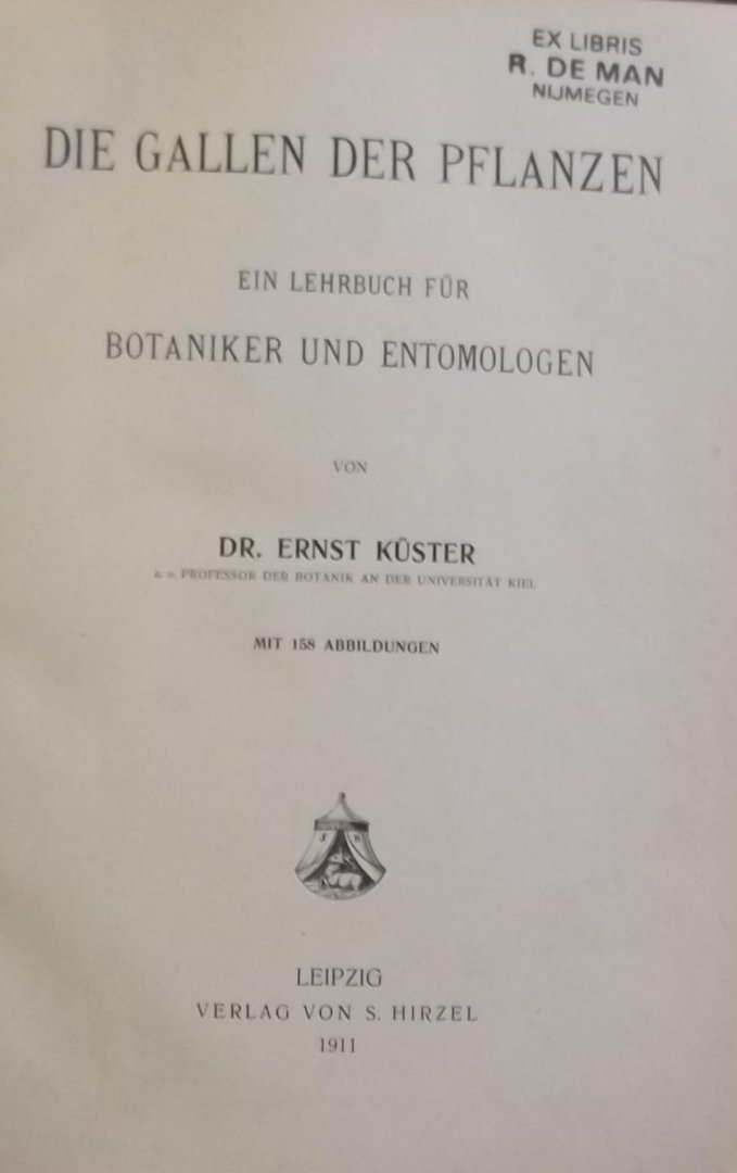 Ernst Küster. - Die Gallen der Pflanzen. Ein Lehrbuch für Botaniker und Entomologen.