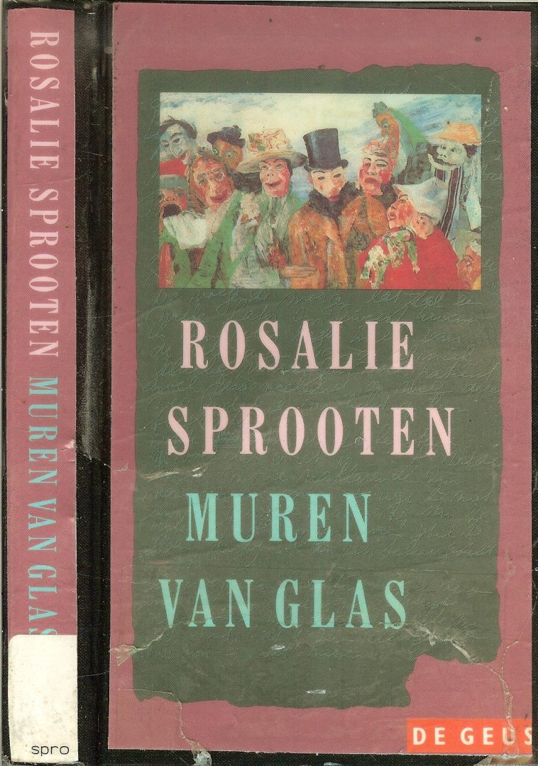 Sprooten, Rosalie  Omslagontwerp Robert Nix  Omslagillustraties  James Ensor Intrige 1890 . - Muren van glas