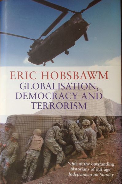 Hobsbawm, Eric - Globalisation, Democracy and Terrorism