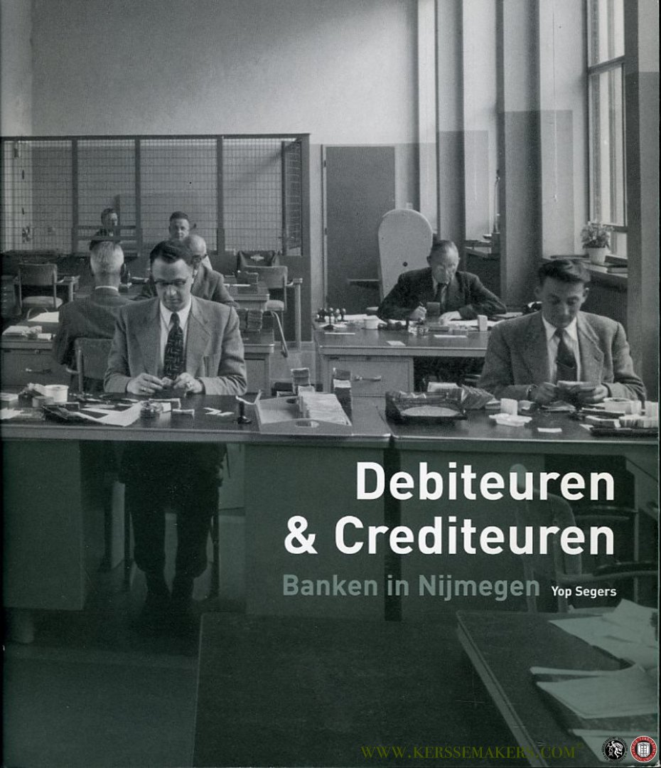 SEGERS, Yop - Debiteuren & Crediteuren. Banken in Nijmegen