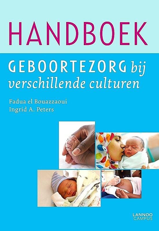 Bouazzaoui , Fadua el . & Ingrid A Peters . [ ISBN 9789401436052 ]  3318  ( Cadeauwaardig exemplaar . ) - Handboek Geboortezorg bij Verschillende Culturen . ( Dit boek biedt onmisbare handvatten voor de zorg rondom de geboorte- en kraamtijd bij verschillende culturen Verloskundigen en kraamverzorgenden hebben in de praktijk vaak al ervaring opgedaan in -