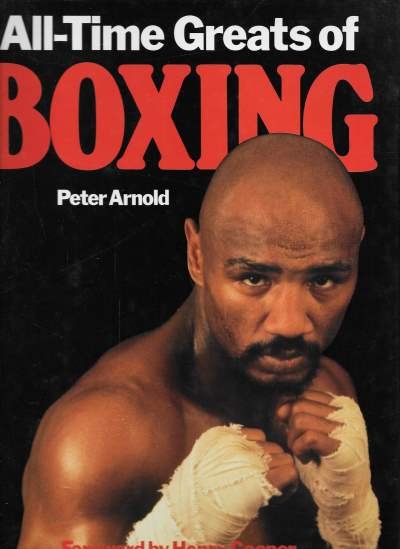 Peter Arnold - All-Time Greats of Boxing