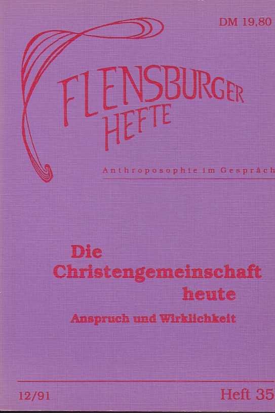  - Flensburger Hefte, Heft 35 (12/91). Die Christengemeinschaft heute. Anspruch und Wirklichkeit