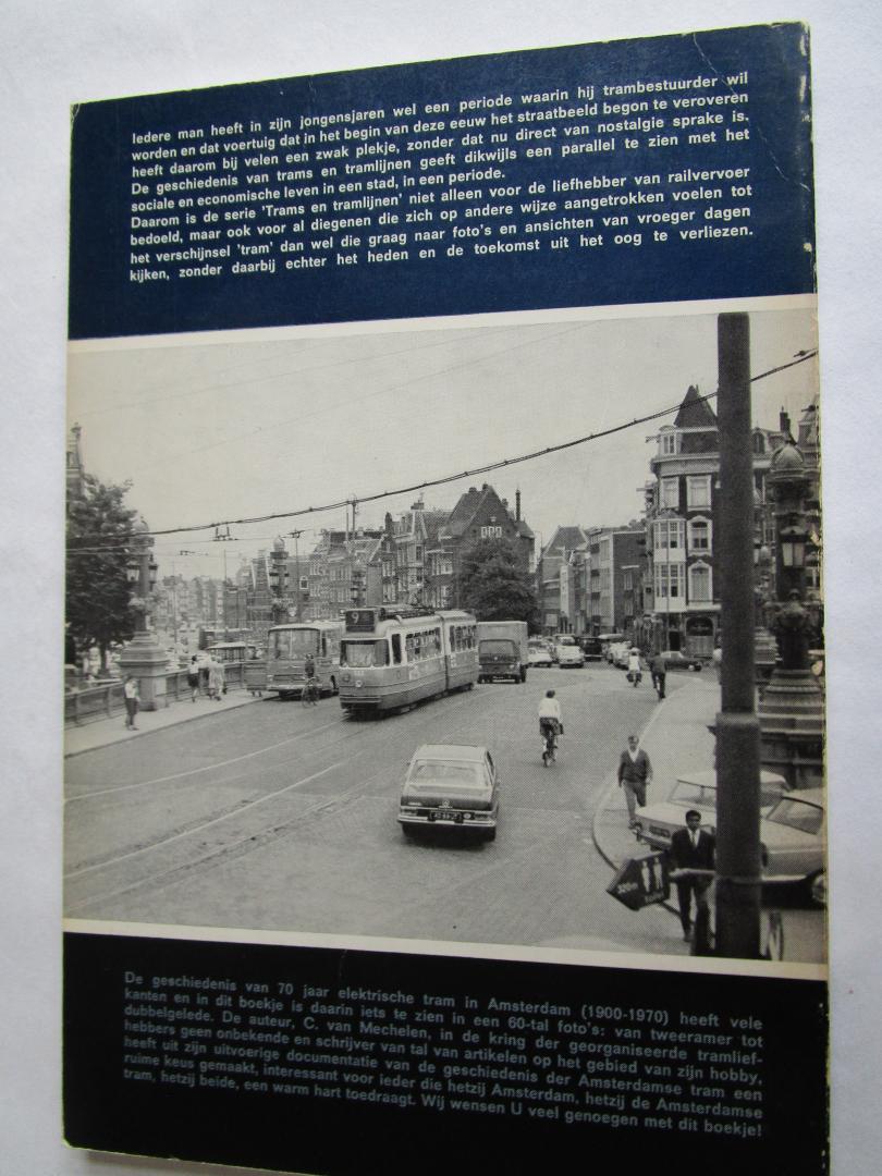 Mechelen, C. van - 05 TRAMS EN TRAMLIJNEN; 70 jaar elektrische tram in Amsterdam; 1900-1970 (GVB)