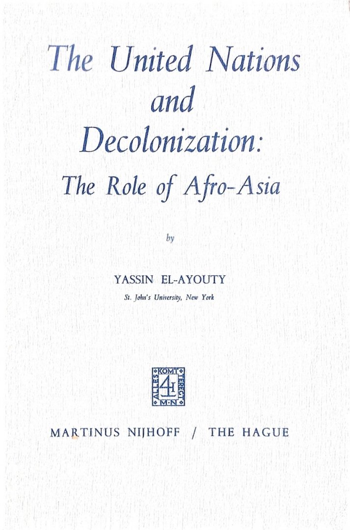 El Ayouty - United nations and decolonization / druk 1