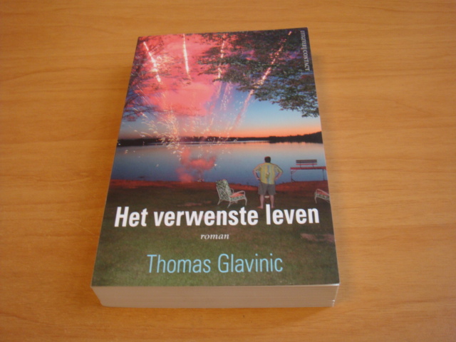 Glavinic, Thomas - Het verwenste leven