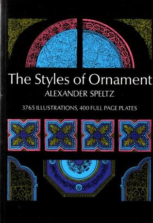 Speltz, Alexander, - The styles of ornament. [Dover reprint ed.].
