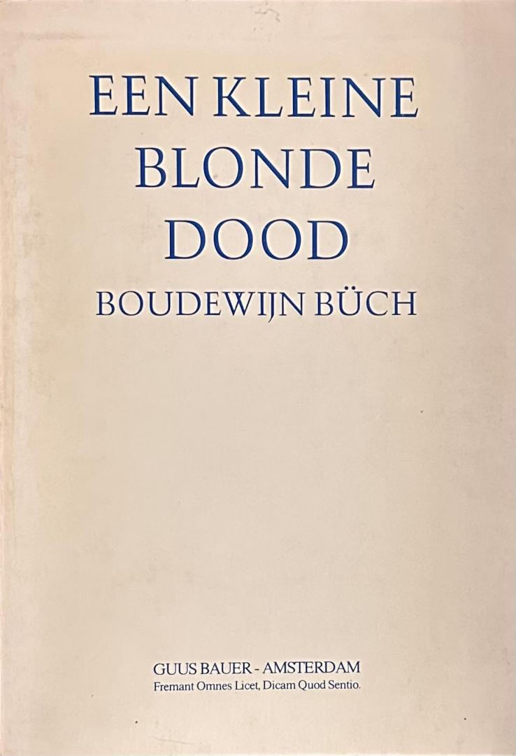 Büch, Boudewijn - Een kleine blonde dood