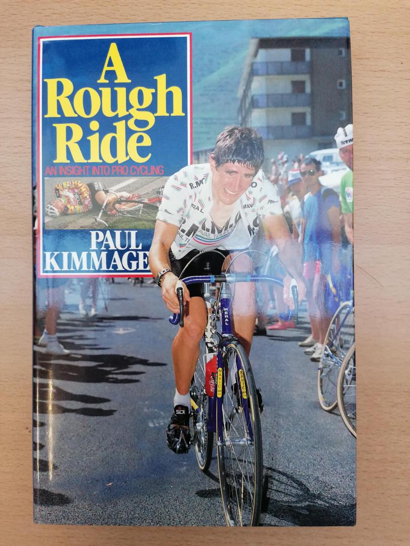 Kimmage, Paul - A Rough Ride ; An Insight into Pro Cycling