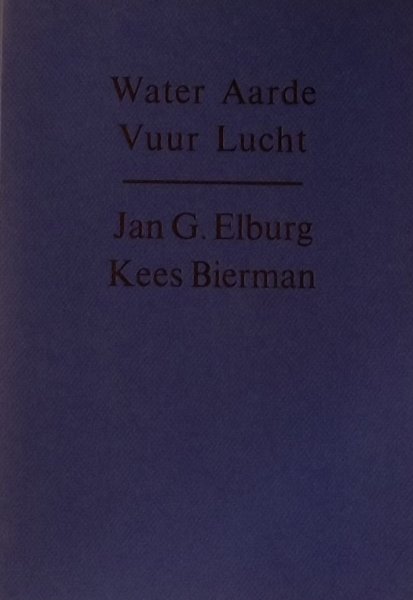Elburg,Jan G.en Kees Bierman - Water Aarde Vuur Lucht