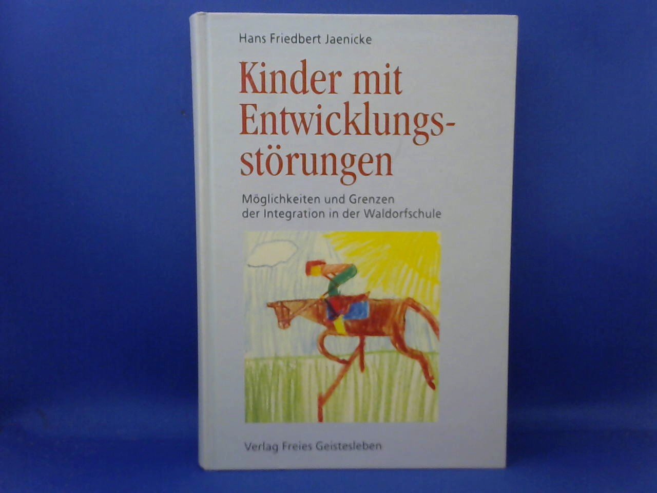 Jaenicke, Hans Friedbert - Kinder mit Entwicklungsstörungen