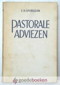 Spurgeon, C.H. - Pastorale adviezen, deel 1 --- Lezingen voor mijn studenten