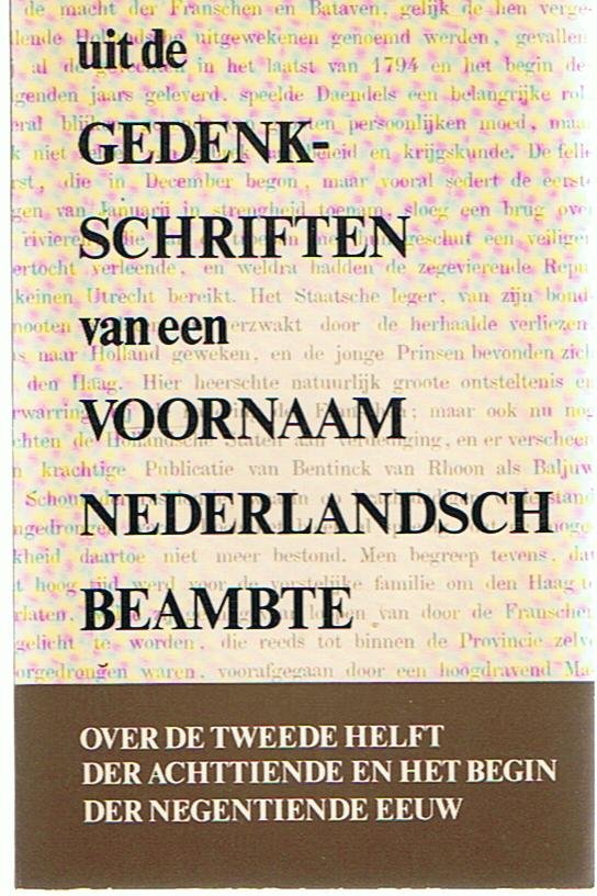 A. Mr. H. van - uit de Gedenkschriften van een voornaam Nederlandsch beambte, over de tweede helft der acttiende en het begin der negentiende eeuw