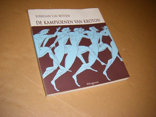 Jurriaan van Wessem - De kampioenen van Kroton