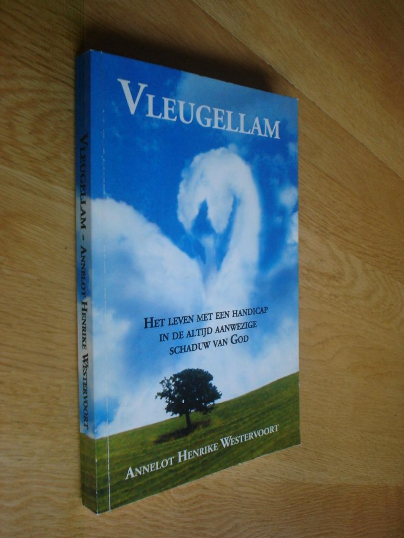 Westervoort Annelot Henrike - Vleugellam / Het leven met een handicap in de altijd aanwezige schaduw van God