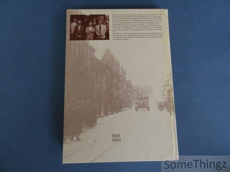 Johan Breugelmans, Jef Ceulemans, Paul De Keulenaer, André Peeters, Robert Valvekens, Ivo Van Hees, Joris Van Hees. - Kroniek van Aarschot. Deel II: 1938-1947.