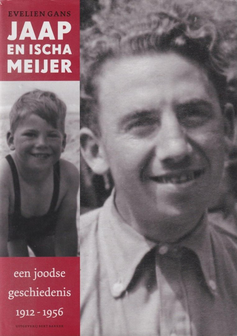 Gans, Evelien - Jaap en Ischa Meijer: Een joodse geschiedenis, 1912-1956