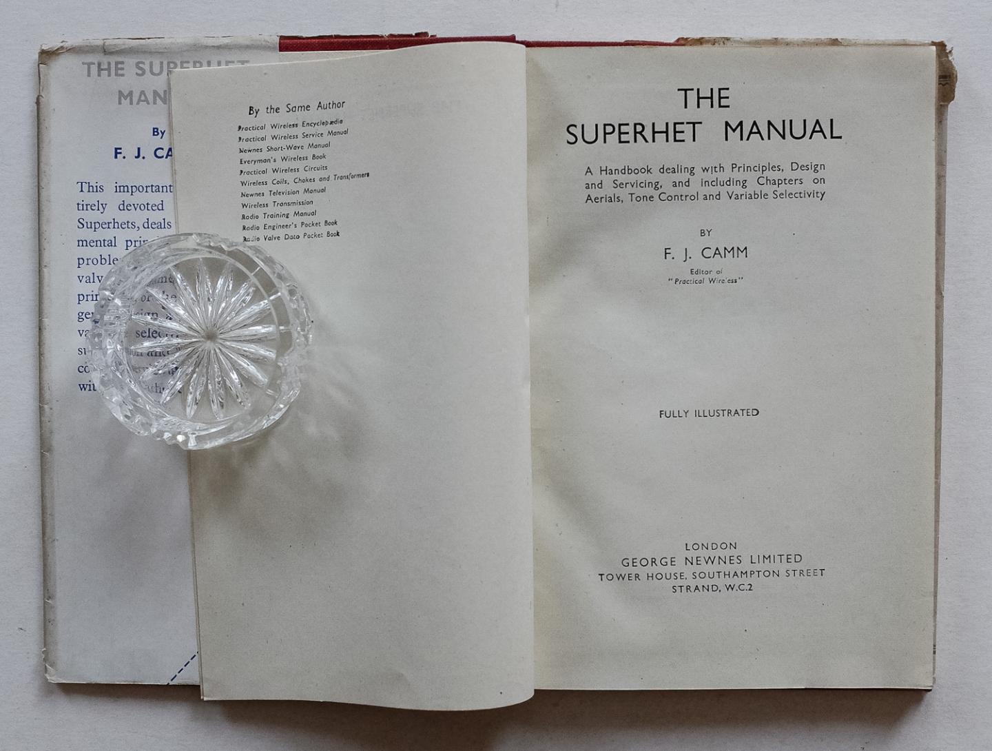 Camm, F.J. - The superhet manual : a handbook dealing with principles, design and servicing, and including chapters on aerials, tone control and variable selectivity