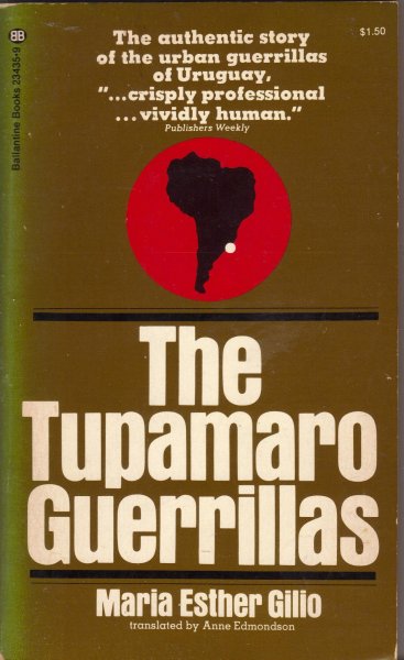 Gilio, Maria Esther - The Tupamaro Guerillas